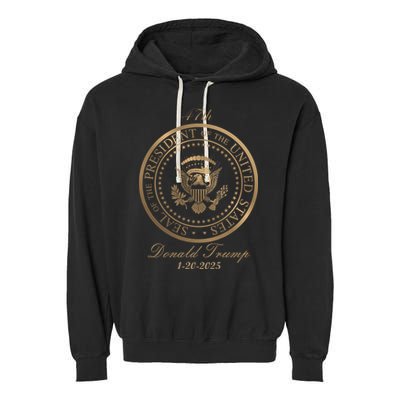Donald Trump Official Gold Seal 47th President Garment-Dyed Fleece Hoodie