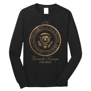 Donald Trump Official Gold Seal 47th President Long Sleeve Shirt