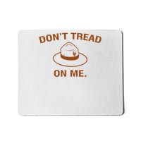 Dont Tread On Me National Parks Ranger Hat Mousepad