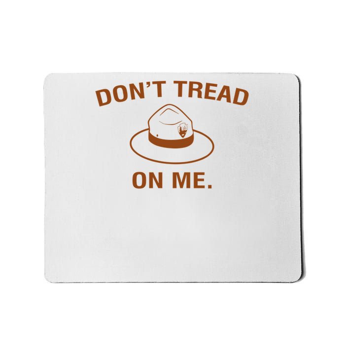 Dont Tread On Me National Parks Ranger Hat Mousepad