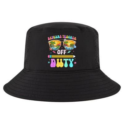 Daycare Teacher Off Duty Last Day Of School Summer Break Cool Comfort Performance Bucket Hat