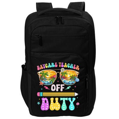 Daycare Teacher Off Duty Last Day Of School Summer Break Impact Tech Backpack