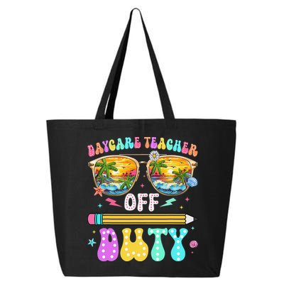 Daycare Teacher Off Duty Last Day Of School Summer Break 25L Jumbo Tote