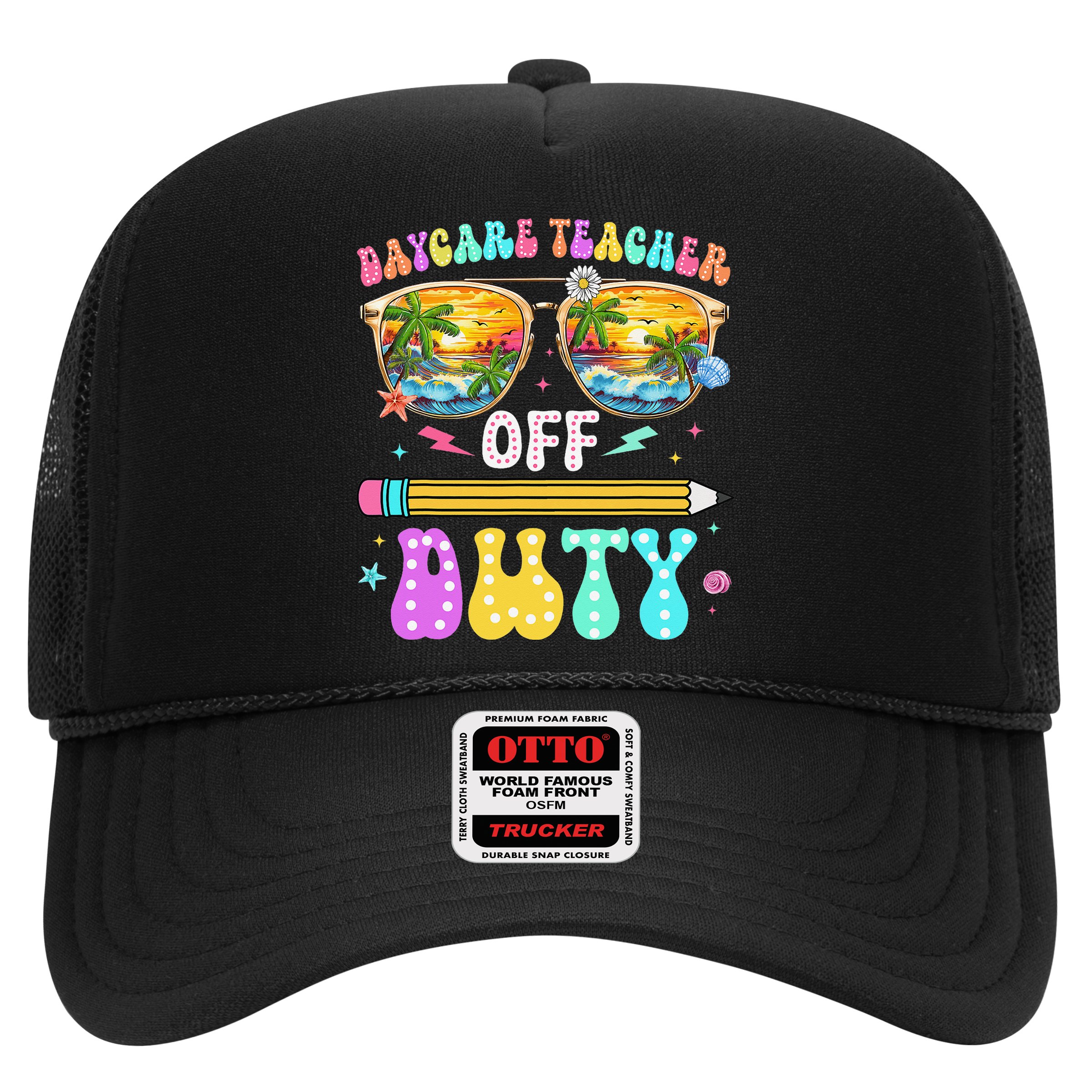 Daycare Teacher Off Duty Last Day Of School Summer Break Hat