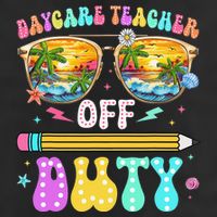 Daycare Teacher Off Duty Last Day Of School Summer Break Hat