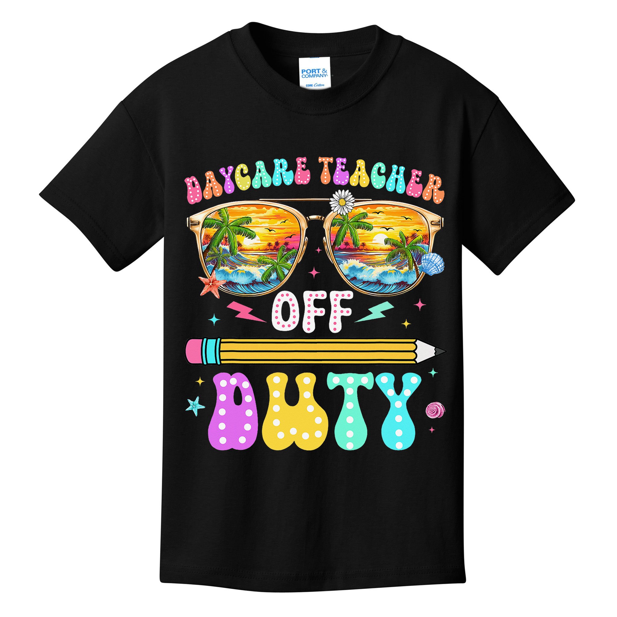 Daycare Teacher Off Duty Last Day Of School Summer Break Kids T-Shirt