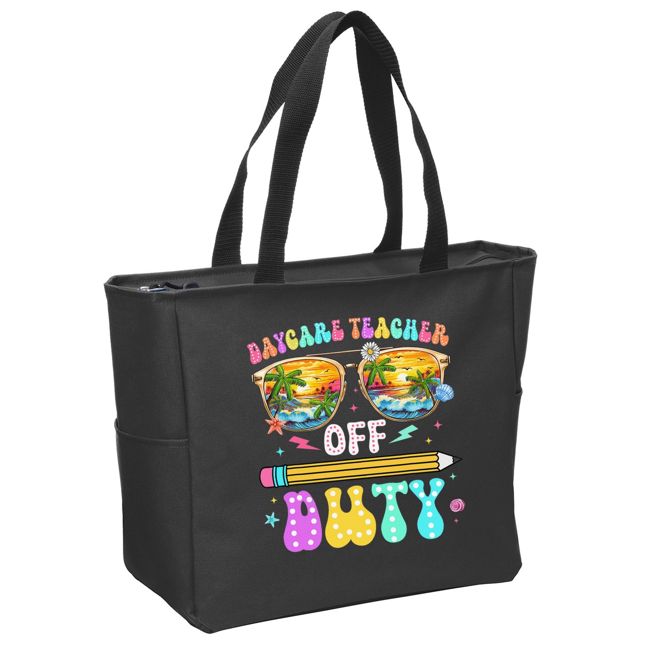 Daycare Teacher Off Duty Last Day Of School Summer Break Zip Tote Bag
