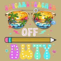 Daycare Teacher Off Duty Last Day Of School Summer Break Hoodie