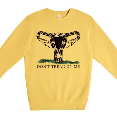 Don’T Tread On Me Uterus Premium Crewneck Sweatshirt