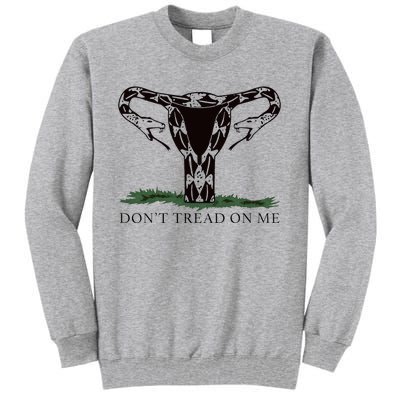 Don’T Tread On Me Uterus Tall Sweatshirt