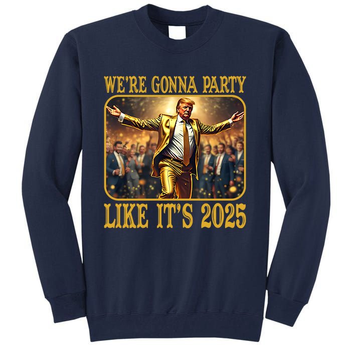 Donald Trump Party Like Its 2025 Tall Sweatshirt