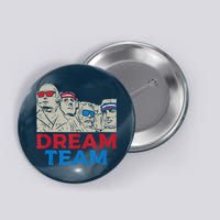 Dream Team Presidents Mount Rushmore Funny 4th Of July Button