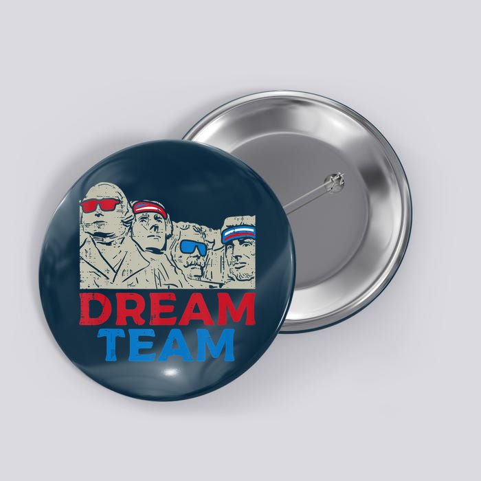Dream Team Presidents Mount Rushmore Funny 4th Of July Button