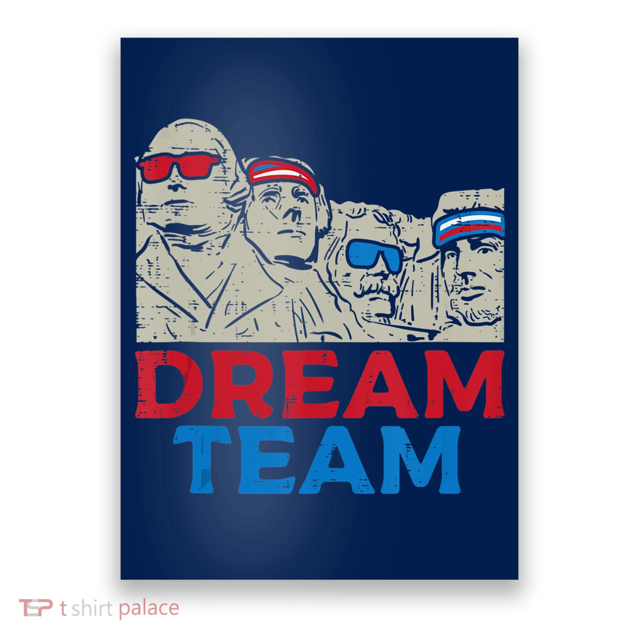 Dream Team Presidents Mount Rushmore Funny 4th Of July Poster
