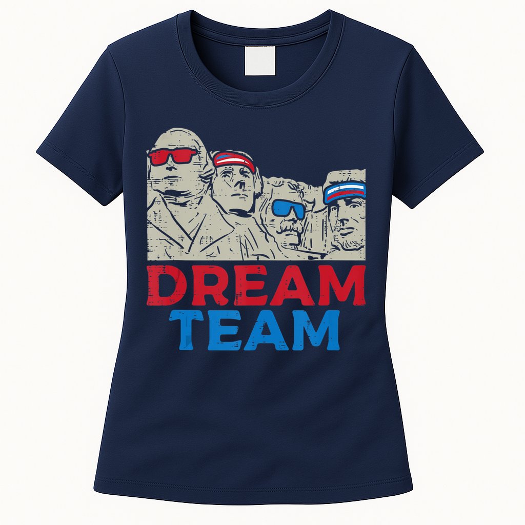 Dream Team Presidents Mount Rushmore Funny 4th Of July Womens T-Shirt