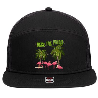 Deck The Palms Merry Flamingo Christmas Funny Xmas Meaningful Gift 7 Panel Mesh Trucker Snapback Hat