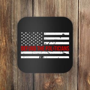 Defund The Politicians American Flag Coaster