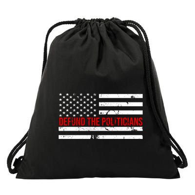 Defund The Politicians American Flag Drawstring Bag