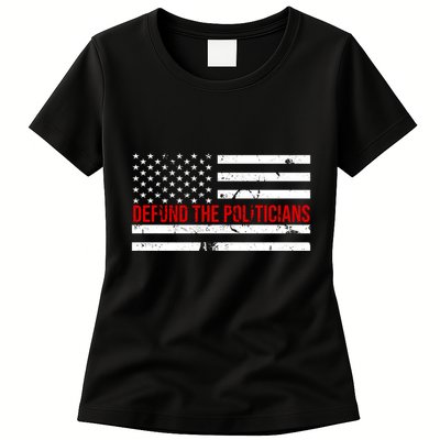 Defund The Politicians American Flag Womens T-Shirt