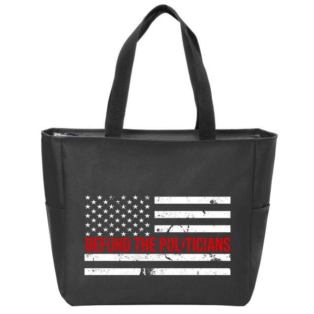 Defund The Politicians American Flag Zip Tote Bag