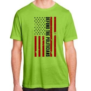 Defund The Politicians US Flag Adult ChromaSoft Performance T-Shirt