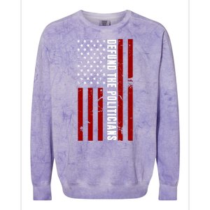 Defund The Politicians US Flag Colorblast Crewneck Sweatshirt