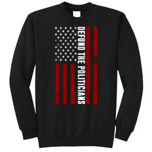 Defund The Politicians US Flag Sweatshirt