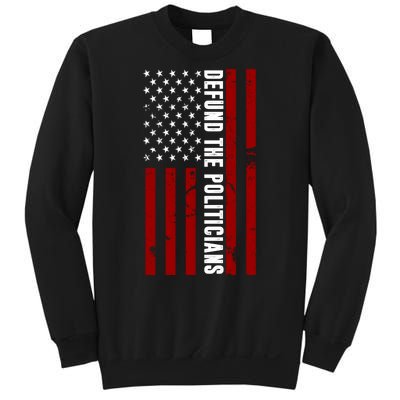 Defund The Politicians US Flag Sweatshirt