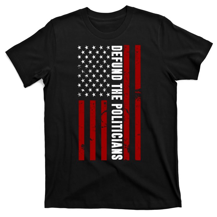 Defund The Politicians US Flag T-Shirt