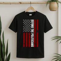 Defund The Politicians US Flag T-Shirt