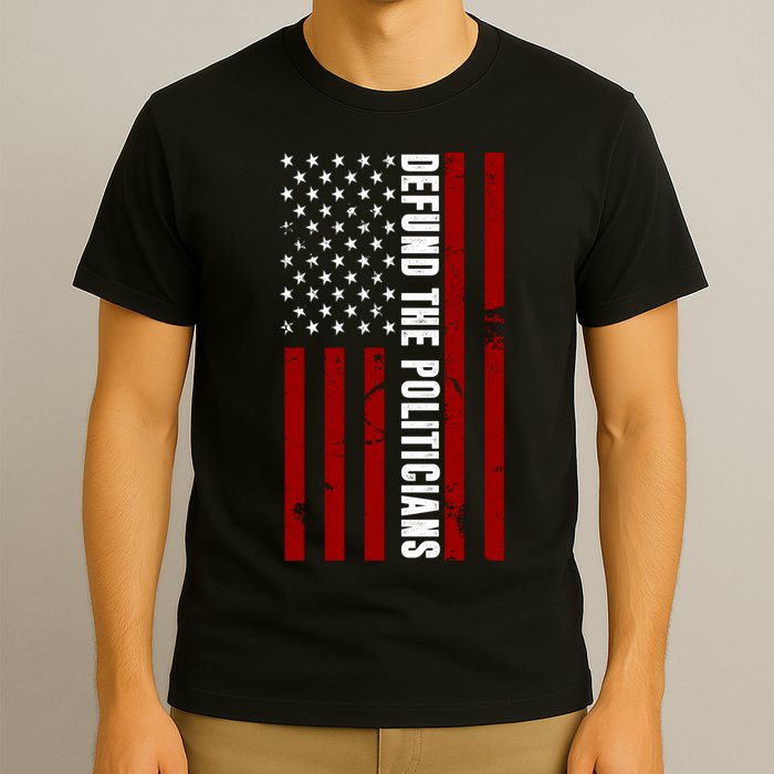 Defund The Politicians US Flag T-Shirt