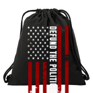 Defund The Politicians US Flag Drawstring Bag