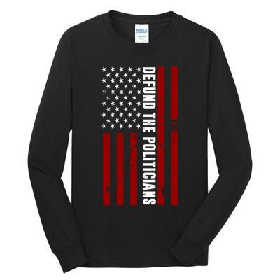 Defund The Politicians US Flag Tall Long Sleeve T-Shirt