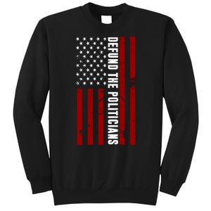 Defund The Politicians US Flag Tall Sweatshirt