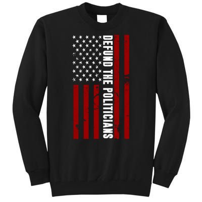 Defund The Politicians US Flag Tall Sweatshirt