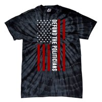 Defund The Politicians US Flag Tie-Dye T-Shirt