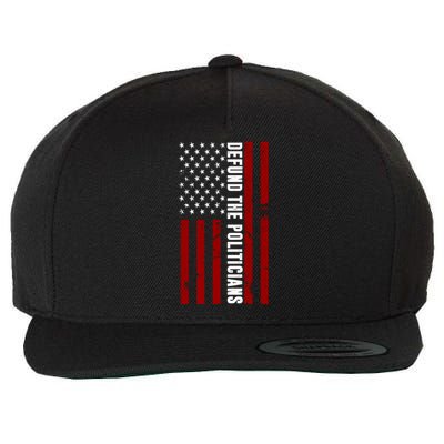 Defund The Politicians US Flag Wool Snapback Cap