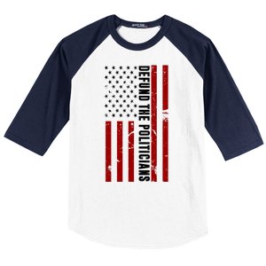 Defund The Politicians US Flag Baseball Sleeve Shirt