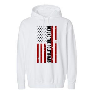 Defund The Politicians US Flag Garment-Dyed Fleece Hoodie