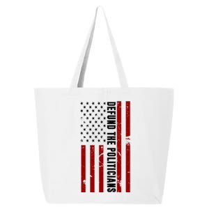 Defund The Politicians US Flag 25L Jumbo Tote