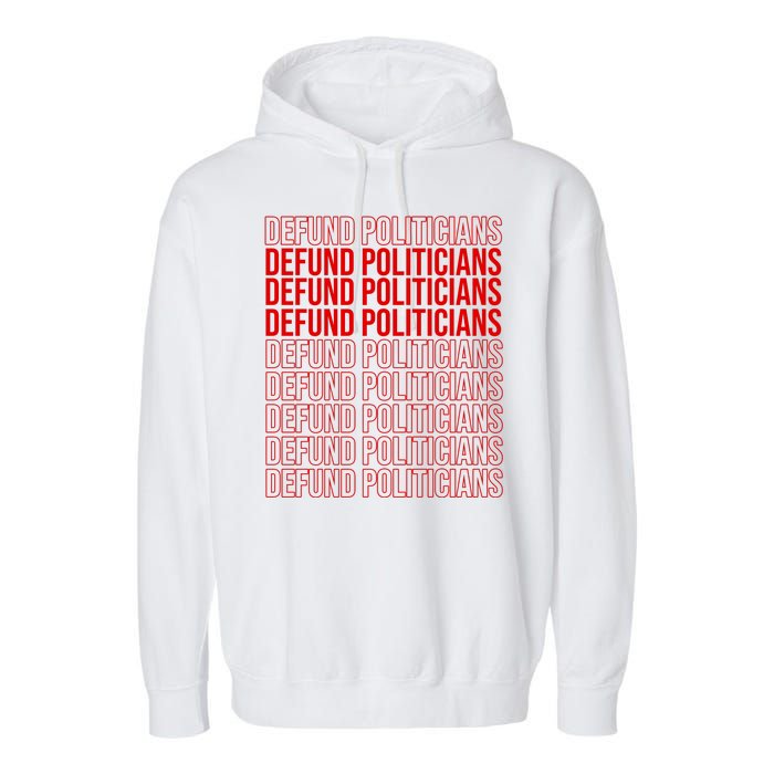 Defund The Politicians Grocery Bag Spoof Garment-Dyed Fleece Hoodie