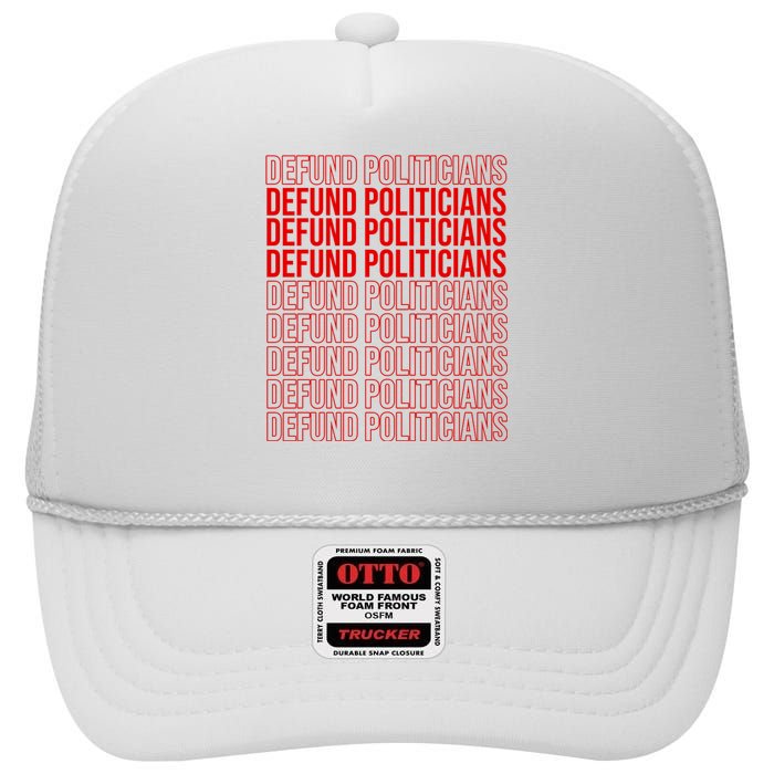 Defund The Politicians Grocery Bag Spoof High Crown Mesh Back Trucker Hat