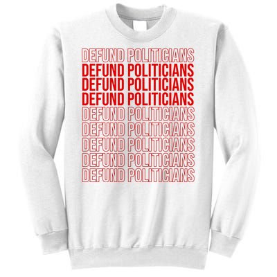 Defund The Politicians Grocery Bag Spoof Sweatshirt