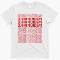 Defund The Politicians Grocery Bag Spoof T-Shirt