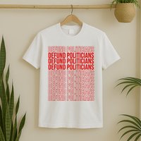 Defund The Politicians Grocery Bag Spoof T-Shirt