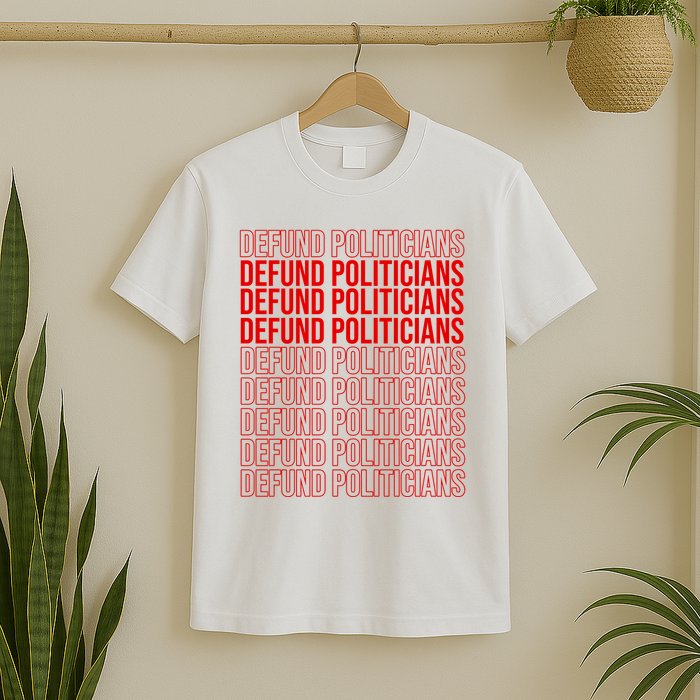 Defund The Politicians Grocery Bag Spoof T-Shirt