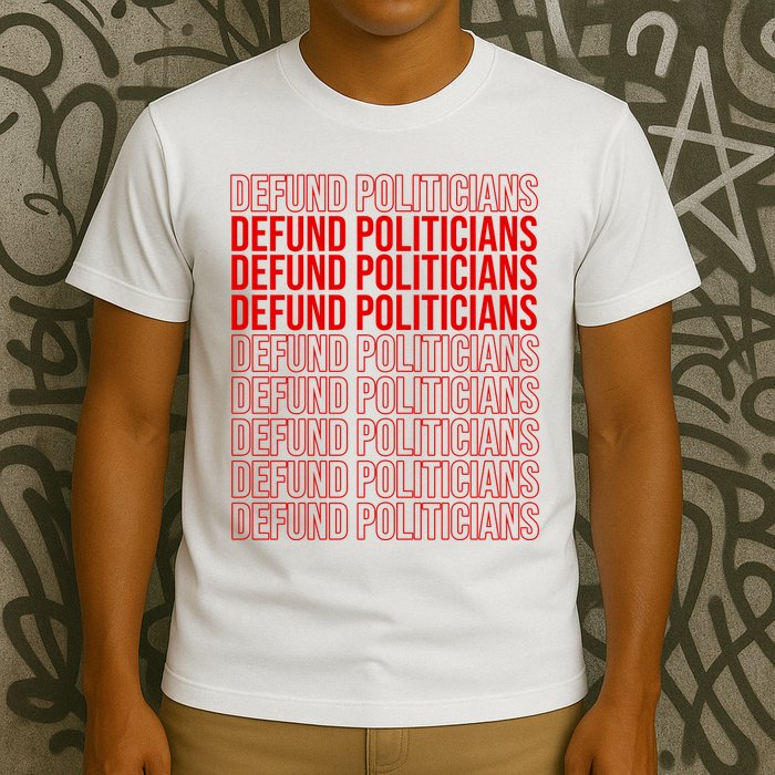 Defund The Politicians Grocery Bag Spoof T-Shirt