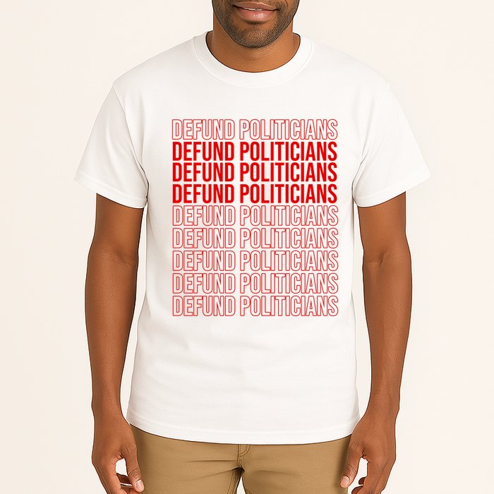 Defund The Politicians Grocery Bag Spoof Tall T-Shirt