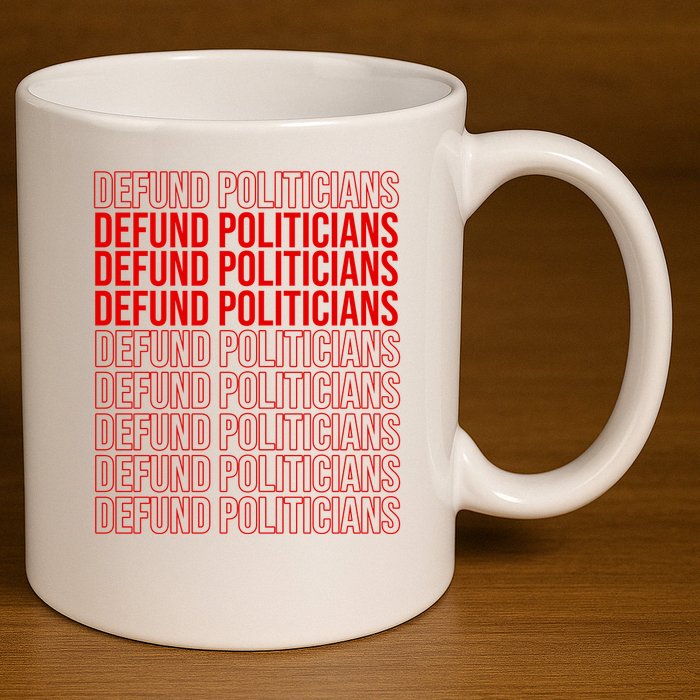 Defund The Politicians Grocery Bag Spoof 11oz C Handle Ceramic Mug