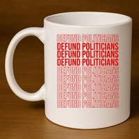 Defund The Politicians Grocery Bag Spoof 11oz C Handle Ceramic Mug